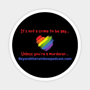 It's not a crime to be gay Magnet